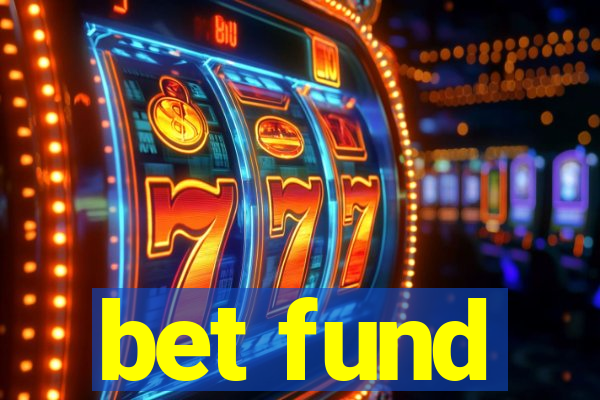 bet fund
